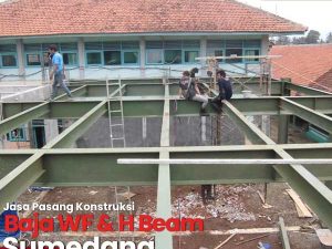 Jasa Pasang Konstruksi Baja WF Sumedang