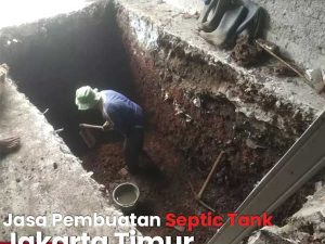 Jasa Pembuatan Septic Tank Jakarta Timur