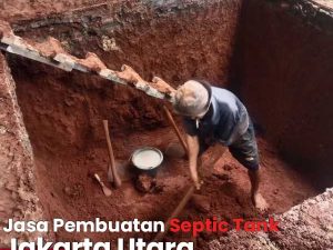 Jasa Pembuatan Septic Tank Jakarta Utara
