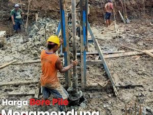 Harga Bore Pile Megamendung